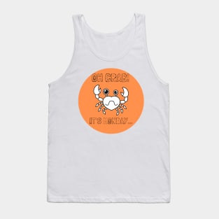 Oh Crab it's Monday Tank Top